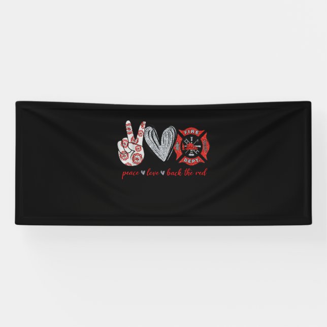 Peace Love Back Red | Funny Firefighter Lover Gift Banner (Horizontal)