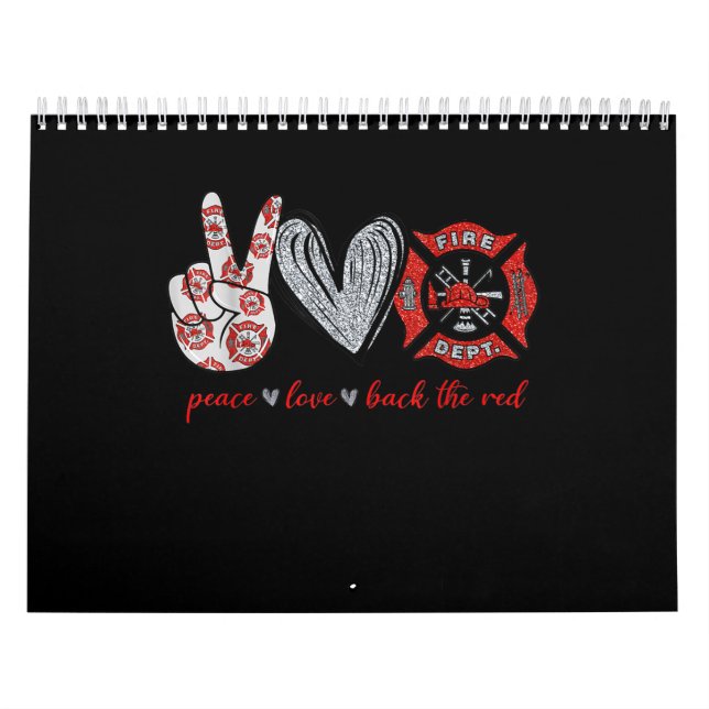 Peace Love Back Red | Funny Firefighter Lover Gift Calendar (Cover)
