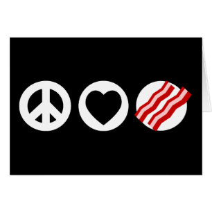 Peace Love Bacon