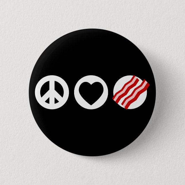 Peace Love Bacon 2 Inch Round Button (Front)