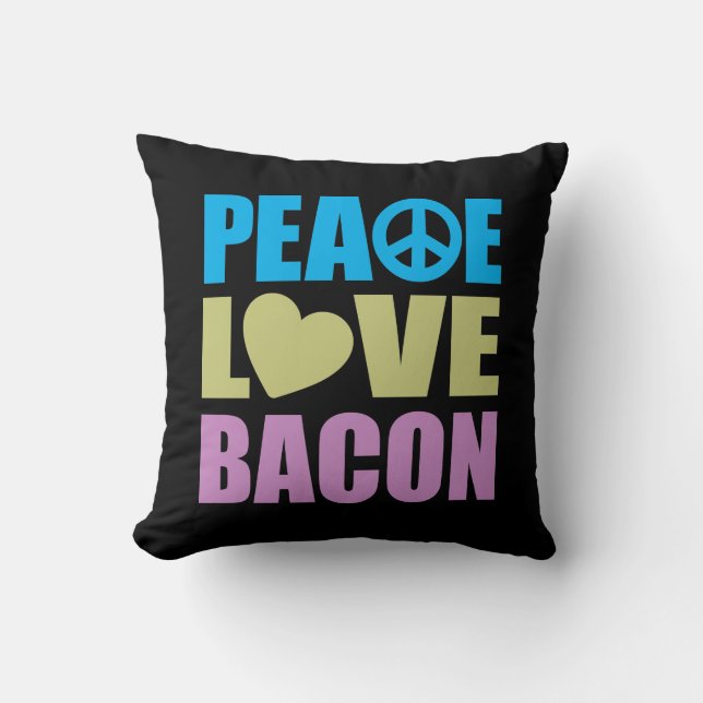 Peace Love Bacon Throw Pillow (Front)