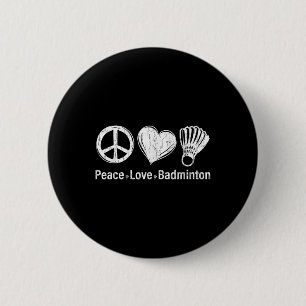 Peace Love Badminton Funny Sports Player Coach Gra 2 Inch Round Button