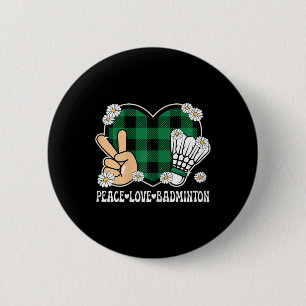 Peace Love Badminton Lover Outfit Women Girls Kids 2 Inch Round Button