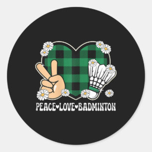 Peace Love Badminton Lover Outfit Women Girls Kids Classic Round Sticker
