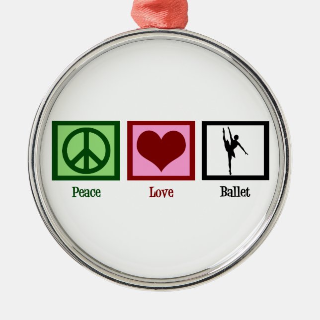 Peace Love Ballet Metal Ornament (Front)
