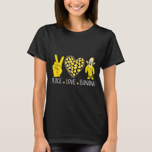 Peace Love Banana Humour Fruit Lover Funny Love Ba T-Shirt
