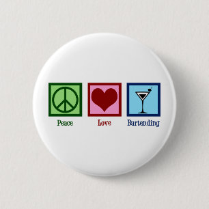 Peace Love Bartending 2 Inch Round Button