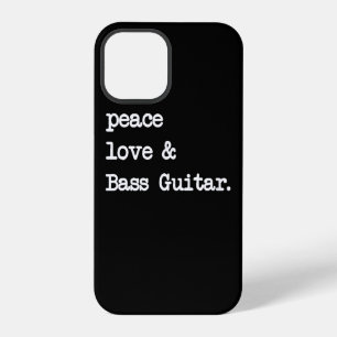 Peace Love & Bass Guitar Musician Guitaris iPhone 12 Pro Case