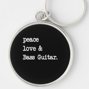 Peace Love & Bass Guitar Musician Guitaris Keychain