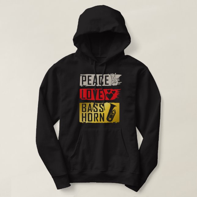 Peace Love Bass Horn Marching Band French Horn Hoodie (Design Front)