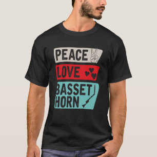 Peace Love Basset Horn Music Instrument Basset Hor T-Shirt