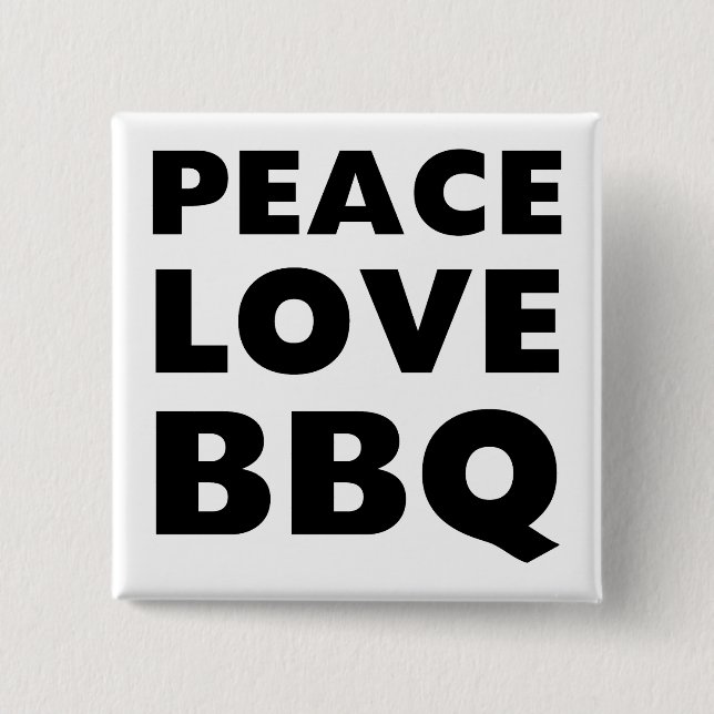 Peace Love BBQ 2 Inch Square Button (Front)