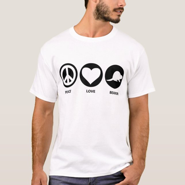 Peace Love Beaver T-Shirt (Front)