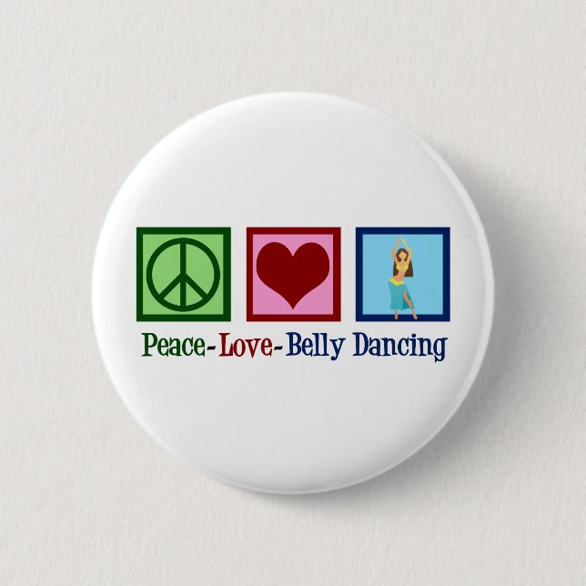 Peace Love Belly Dancing 2 Inch Round Button (Front)