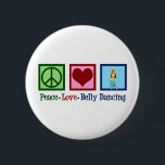 Peace Love Belly Dancing 2 Inch Round Button<br><div class="desc">Peace Love Belly Dancing. A beautiful belly dancer gift for an Arabic dance performer featuring a cute peace sign and heart.</div>