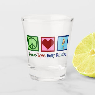 Peace Love Belly Dancing Shot Glass