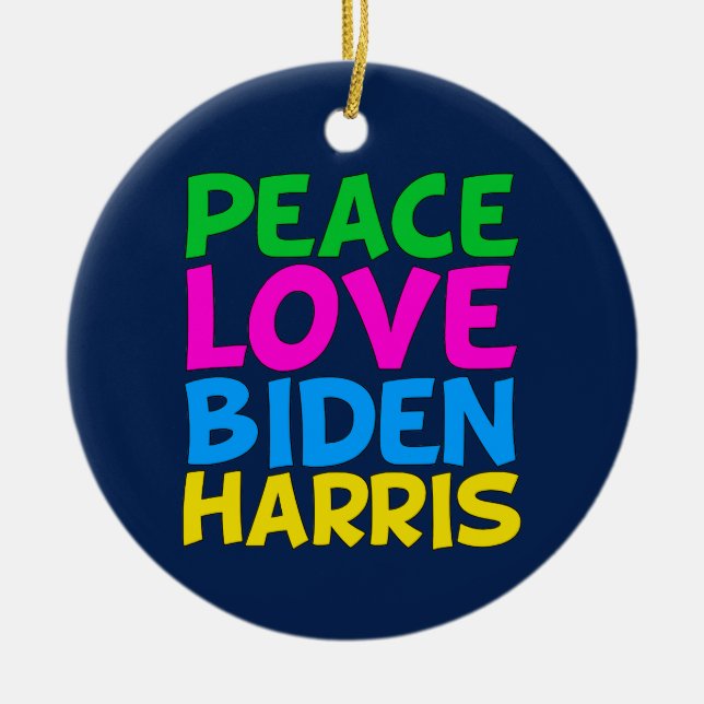 Peace Love Biden Harris Ceramic Ornament (Front)