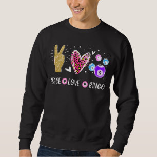 Peace Love Bingo Game Bingo Sweatshirt