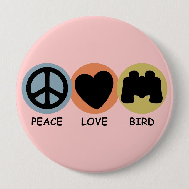 Peace Love Bird 4 Inch Round Button (Front)