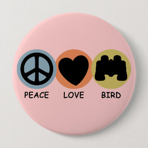 Peace Love Bird 4 Inch Round Button