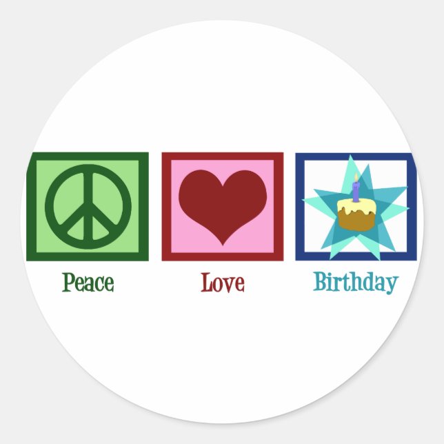 Peace Love Birthday Classic Round Sticker (Front)