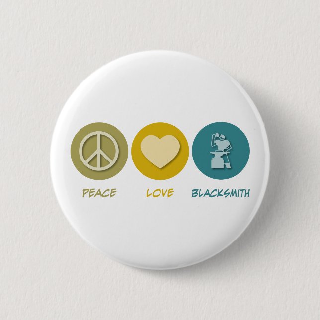 Peace Love Blacksmith 2 Inch Round Button (Front)