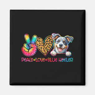 Peace Love Blue Heeler Tie Dye Dog Lover  Magnet