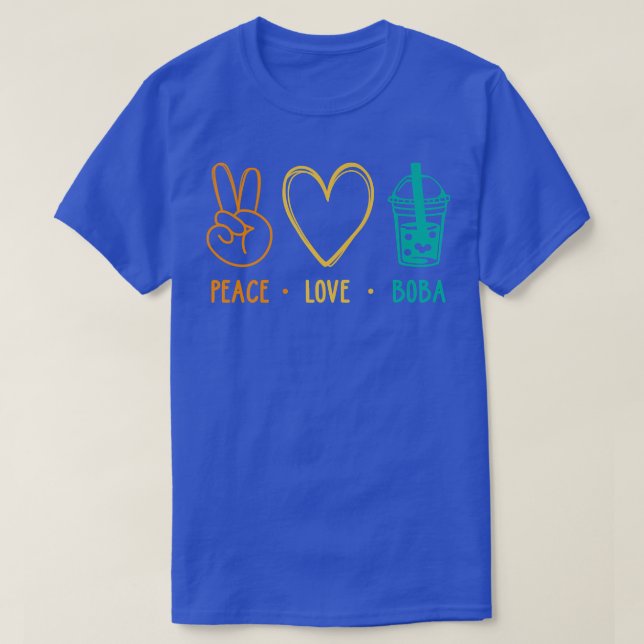 Peace Love Boba Graphic Tea Lover Tea Drinker Bubb T-Shirt (Design Front)