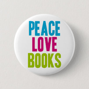 Peace Love Books 2 Inch Round Button