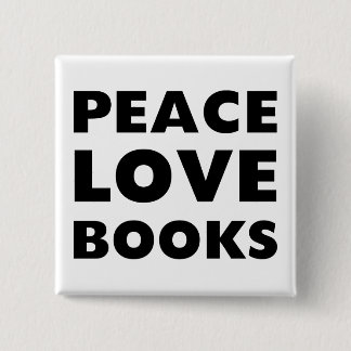 Peace Love Books 2 Inch Square Button