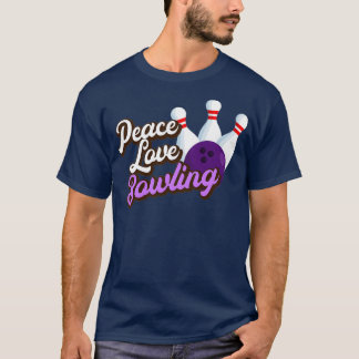 Peace Love Bowling 2 T-Shirt