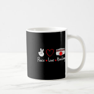 Peace Love Bowling Cute Bowling Lover Coffee Mug