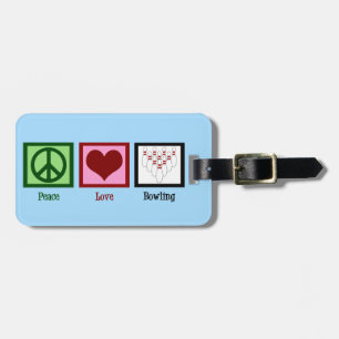 Peace Love Bowling Luggage Tag