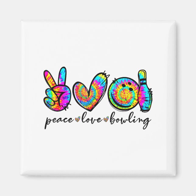 Peace Love Bowling Tie Dye Funny Bowling Lovers  Magnet (Front)