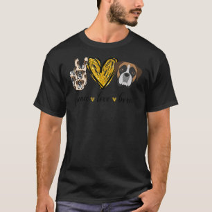 Peace Love Boxer Dog Boxer Dad Mom Mothers Father T-Shirt