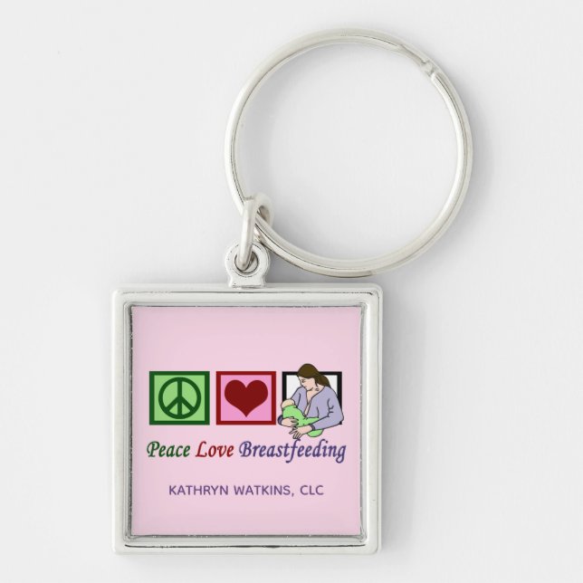 Peace Love Breastfeeding Lactation Consultant Pink Keychain (Front)