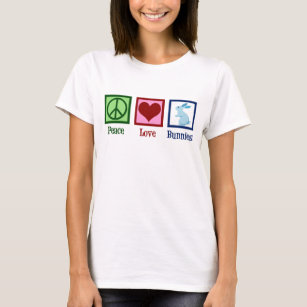 Peace Love Bunnies T-Shirt