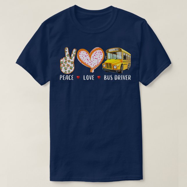 Peace love Bus Driver 1 T-Shirt (Design Front)