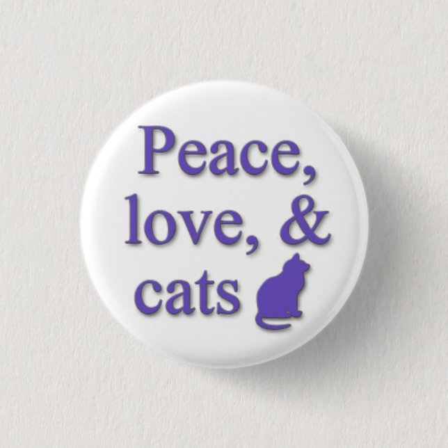 Peace, love, & cats 1 inch round button (Front)