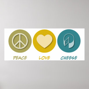 Peace Love Cheese Poster