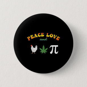 Peace Love Chicken Pot Pi Day 2 Inch Round Button