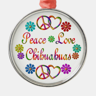 PEACE LOVE CHIHUAHUAS METAL ORNAMENT