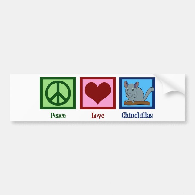 Peace Love Chinchillas Bumper Sticker (Front)