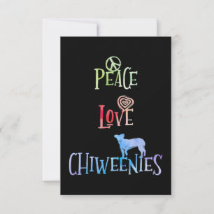 Peace Love Chiweenies Card
