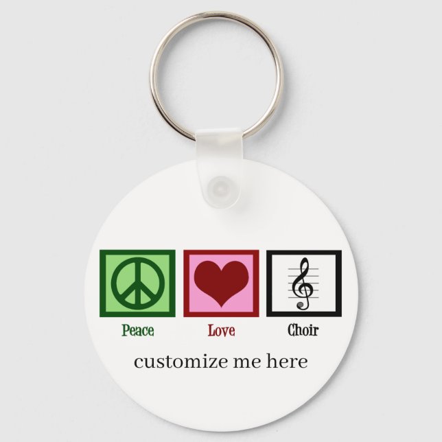 Peace Love Choir Keychain (Front)