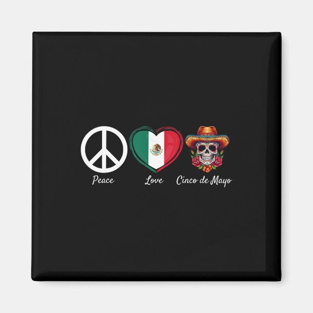Peace Love Cinco De Mayo Mexican 5  Magnet (Front)