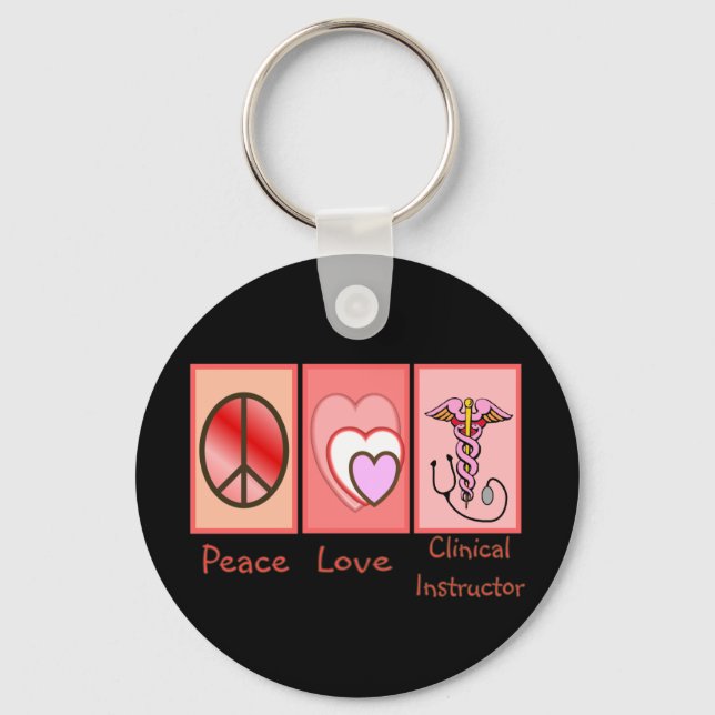 Peace, Love, Clinical Instructor Gifts Keychain (Front)