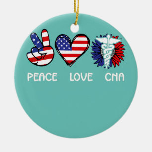 Peace Love CNA Life Patriotic Nurse Fourth Of Ceramic Ornament