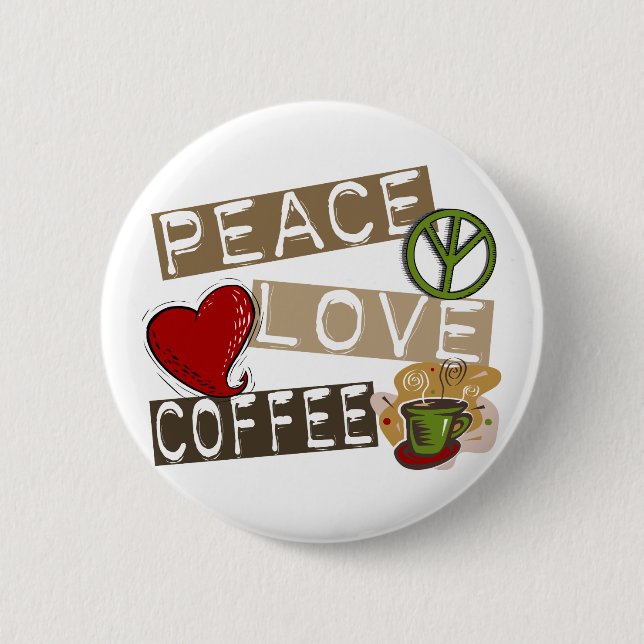 PEACE LOVE COFFEE 2 INCH ROUND BUTTON (Front)
