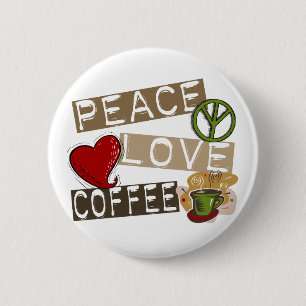 PEACE LOVE COFFEE 2 INCH ROUND BUTTON
